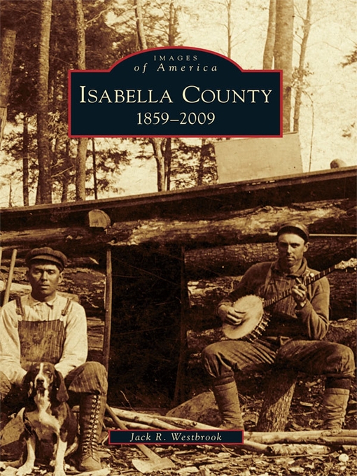 Title details for Isabella County by Jack R. Westbrook - Available